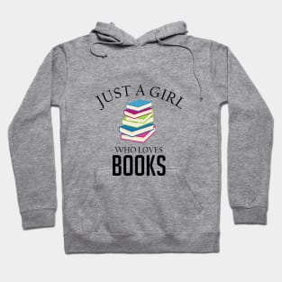 Just a girl who loves books Hoodie